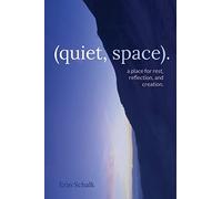 (quiet, space).: a place for rest, reflection, and creation.