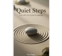 Quiet Steps: The Art of Asian Planning