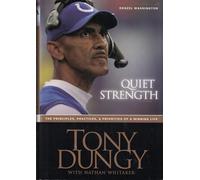 Quiet Strength: The Principles, Practices and Priorities of a Winning Life