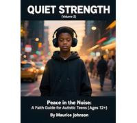 Quiet Strength (Volume 2): Peace in the Noise (The Quiet Strength series)
