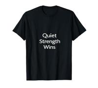 Quiet Strength Wins Designe - Minimalist Confidence Tee T-Shirt