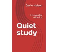 Quiet study: It is possible with God