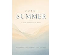 Quiet Summer - A Simple Daily Journal for Women: Daily Prompts, Habit Tracking & Weekly Reflections - Undated, No Pressure