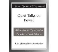 Quiet Talks on Power