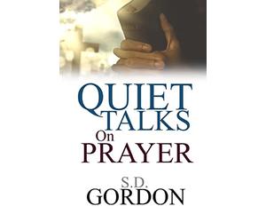 Quiet Talks on Prayer