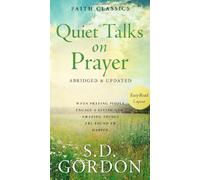 Quiet Talks on Prayer (Faith Classics)