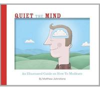 [(Quiet the Mind)] [ By (author) Matthew Johnstone ] [April, 2012]