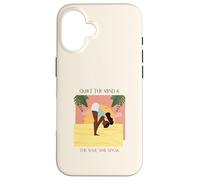 Quiet The Mind & The Soul Will Speak (Yoga Graphic) Case for iPhone 16