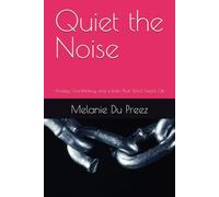 Quiet the Noise: Anxiety, Overthinking, and a Brain That Won’t Switch Off (The Psychology of Wellbeing Series)