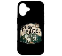 Quiet the Noise IS Outdoor Hiking Motivation Case for iPhone 16