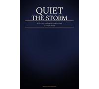 Quiet the Storm: A 90-Day Journal for Overthinkers & Anxiety Relief