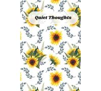QUIET THOUGHTS: A Lined Notebook for Journaling, Writing, and Inner Peace. 200 Pages to Capture Your Thoughts and Reflections