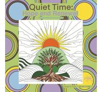 Quiet Time: Hope and Renewal Freestyle Adult Coloring Book