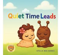Quiet Time Leads: Follow the journey of Slugbert and Petal Leading the way for others in enjoying valuable and vital quiet time. (Kind Leader)