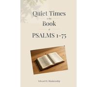 Quiet Times in Psalms 1-75 (Quiet Times in the Bible)
