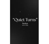 Quiet Turns: March 2026 (Quiet Turns - Series 2026)