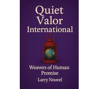 Quiet Valor International: Weavers of Human Promise