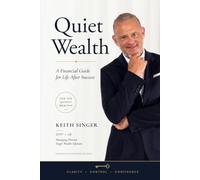 Quiet Wealth: A Financial Guide for Life After Success