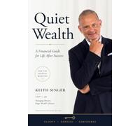 Quiet Wealth: A Financial Guide for Life After Success