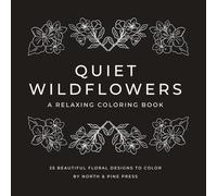 Quiet Wildflowers: A Relaxing Coloring Book