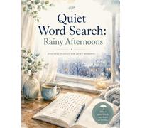Quiet Word Search: Rainy Afternoons: Peaceful Puzzles for Quiet Moments