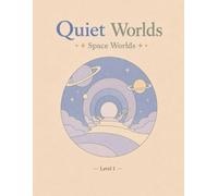 Quiet Worlds - Space Worlds: A Calming Coloring Book for Kids with Peaceful Space Scenes and Easy Coloring Pages · Level 1