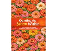 Quieting the Storm Within: A 30-Day Journey to ease overthinking, release tension, and restore emotional balance