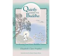 Quietly Comes the Buddha: Awakening Your Inner Buddha-nature