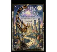 Quietly Confident: Soft steps, real growth, and learning to be seen