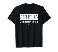 Quietly Disruptive - designed to subtly widen your chest T-Shirt