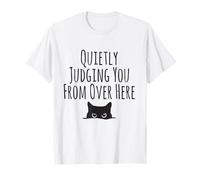 Quietly Judging You from Over Here T-Shirt