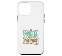 Quietly Losing Patience Funny Mood Typography Design Case for iPhone 12 mini