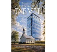 Quietly Walks the Devil: A Journey to Spiritual Awakening (Volume II): 2