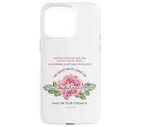 Quietness & Confidence - Floral Christian Bible Verse Case for iPhone 15 Pro Max