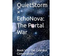 QuietStorm × EchoNova: The Portal War