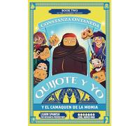 QUIJOTE Y YO: Y El Camaquen de la Momia (Novice High "Camaquen" Trilogy)