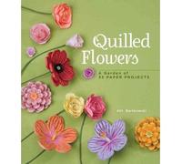 [( Quilled Flowers: A Garden of 35 Paper Projects By Bartkowski, Alli ( Author ) Paperback Mar - 2012)] Paperback