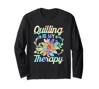 Quilling is My Therapy Strips Paper Art Handmade Quilling Long Sleeve T-Shirt