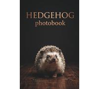 Quills & Curiosities: A Premium Hedgehog Experience: An Exquisite Visual Journey into the Secret