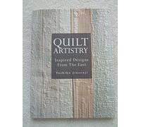 Quilt Artistry: Inspired Designs from the East