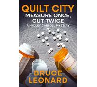Quilt City: Measure Once, Cut Twice: A Hadley Carroll Mystery, Book 3 (Hadley Carroll Mysteries)
