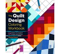 Quilt Design Coloring Workbook, The: 91 Modern Art-Inspired Designs and Exercises