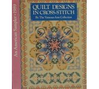 Quilt Designs in Cross-Stitch (An American Sampler 1989)