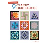 Quilt Essentials - 9 Classic Quilt Blocks