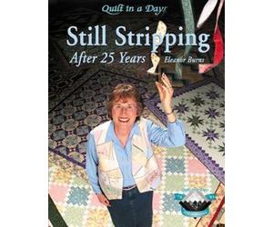 Quilt in a Day: Still Stripping After 25 Years