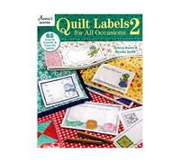 Quilt Labels for All Occasions 2: Iron-On, Transfer or Trace - You Choose Your Method!