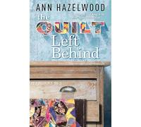 Quilt Left Behind - Print-On-Demand Edition: Wine Country Quilt Series Book 5 of 5