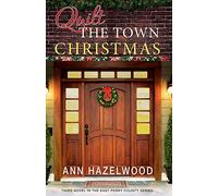 Quilt the Town Christmas: East Perry County Series Book 3 of 5