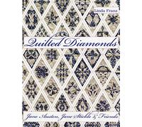 Quilted Diamonds: Jane Austen, Jane Stickle & Friends (Quilted Diamonds, Volume 1)