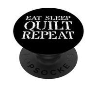 Quilter Design For Quilting: Eat Sleep Quilt Repeat PopSockets Adhesive PopGrip